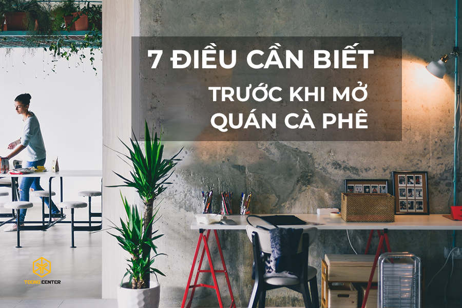 7 Điều cần biết khi lần đầu mở cửa hàng Kinh doanh đồ uống